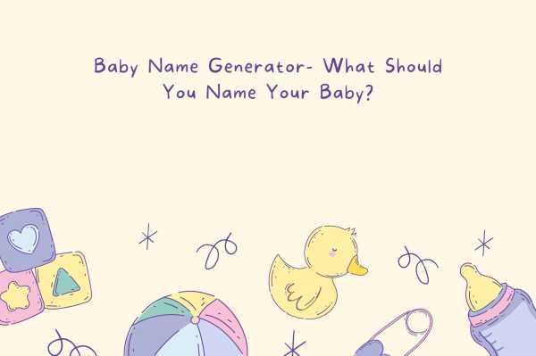 How to Choose a Name for Your Baby Boy: A Comprehensive Guide in English,Comprehensive Guide,第1张